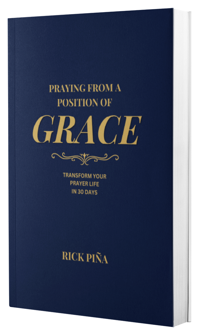 Praying From A Position of Grace by Rick Piña, paperback